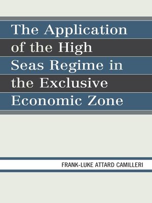 cover image of The Application of the High Seas Regime in the Exclusive Economic Zone